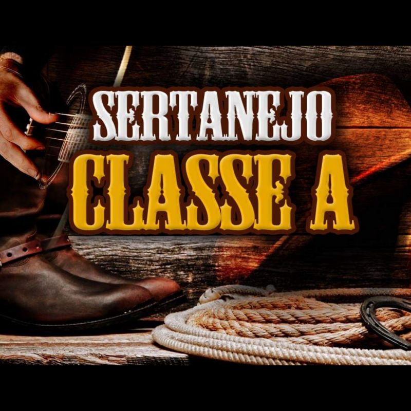 SERTANEJO CLASSE A